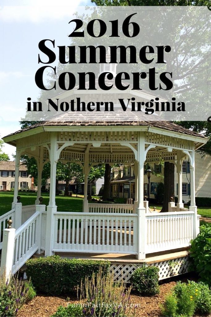 2016 Summer Concerts in Northern Virginia Fun in Fairfax VA