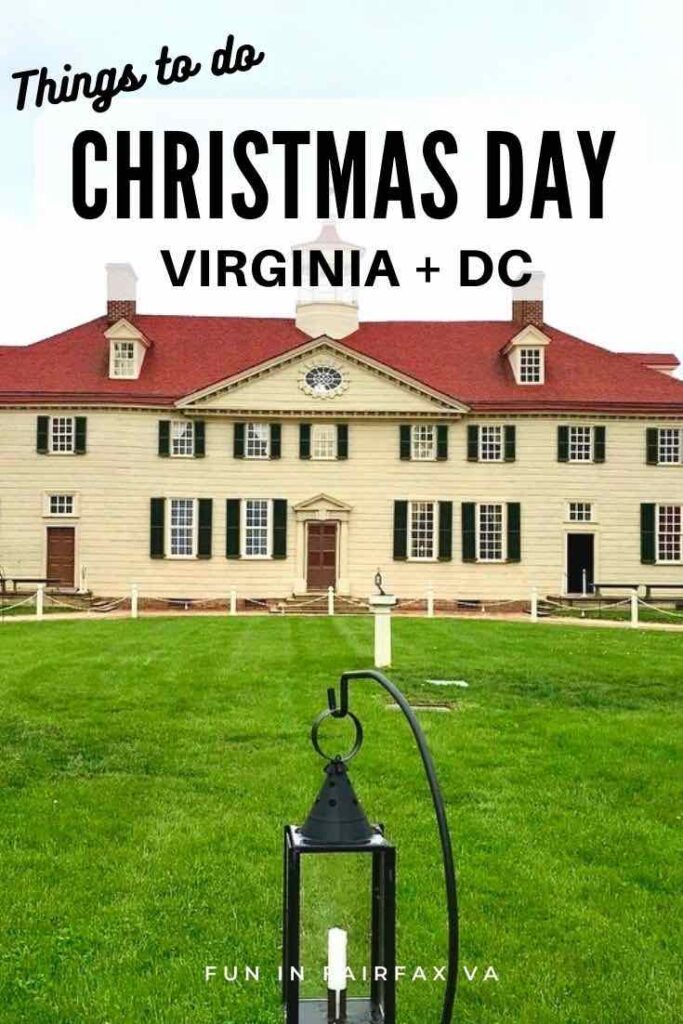 Places to visit on Christmas Day in the Washington DC and Northern Virginia area.