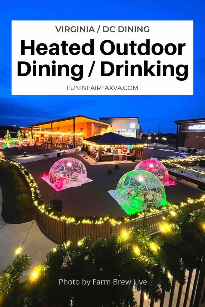 Enjoy heated outdoor dining and drinking in Northern Virginia at these restaurants, wineries, and breweries with fire pits, igloos, and heated patios. photo by Farm Brew Live, used with permission