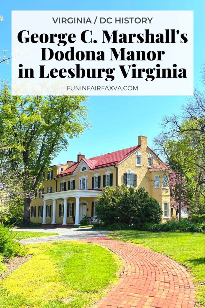 Tour the home and grounds of George C. Marshall's Dodona Manor in historic Leesburg Virginia, residence of "the greatest American of the 20th century."