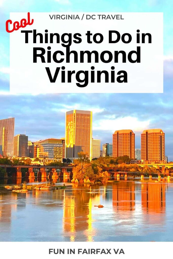 Fun And Cool Things To Do In Richmond Va